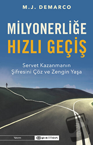 Milyonerliğe Hızlı Geçiş: Servet Kazanmanın Şifresini Çöz ve Zengin Ya