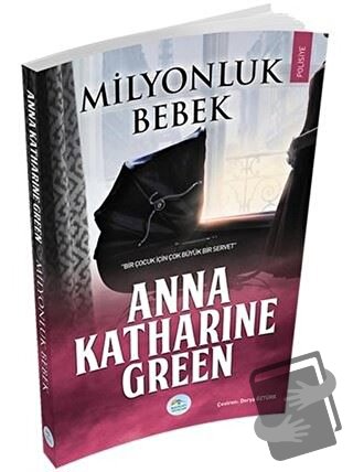 Milyonluk Bebek - Anna Katharine Green - Maviçatı Yayınları - Fiyatı -