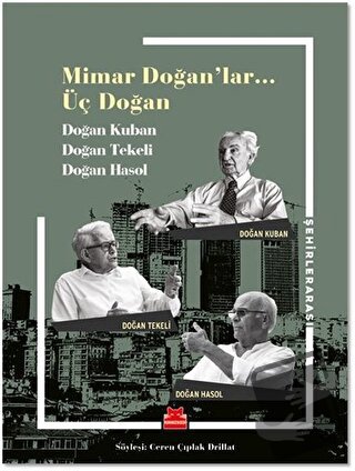 Mimar Doğanlar… Üç Doğan - Ceren Çıplak Drillat - Kırmızı Kedi Yayınev