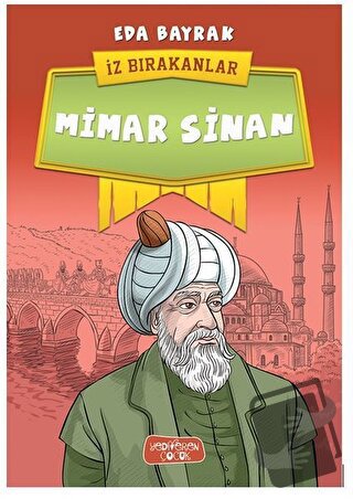 Mimar Sinan - İz Bırakanlar - Eda Bayrak - Yediveren Çocuk - Fiyatı - 