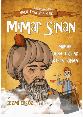 Mimar Sinan Mimari Defa Üstad Koca Sinan - Cezmi Ersöz - Dokuz Çocuk -