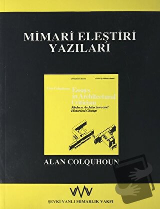 Mimari Eleştiri Yazıları - Alan Colquhoun - Şevki Vanlı Mimarlık Vakfı