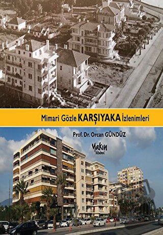 Mimari Gözle Karşıyaka İzlenimleri - Orcan Gündüz - Yakın Kitabevi - F