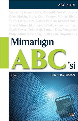 Mimarlığın Abc’si - Bülent Batuman - Say Yayınları - Fiyatı - Yorumlar