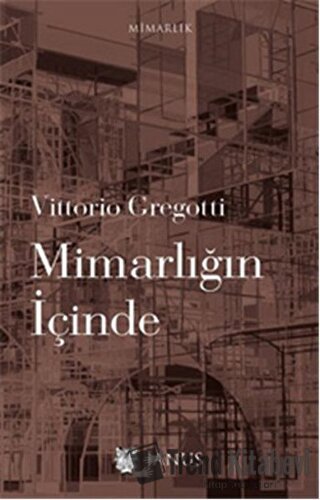 Mimarlığın İçinde - Vittorio Gregotti - Janus - Fiyatı - Yorumları - S