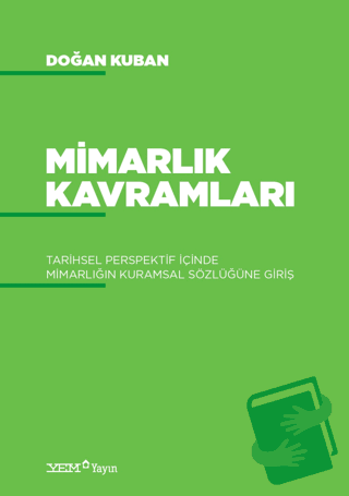 Mimarlık Kavramları - Doğan Kuban - YEM Yayın - Fiyatı - Yorumları - S