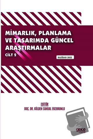 Mimarlık, Planlama ve Tasarımda Güncel Araştırmalar – II / Haziran 202