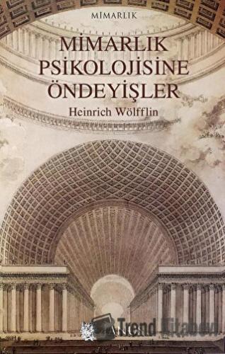 Mimarlık Psikolojisine Öndeyişler - Heinrich Wölfflin - Janus - Fiyatı