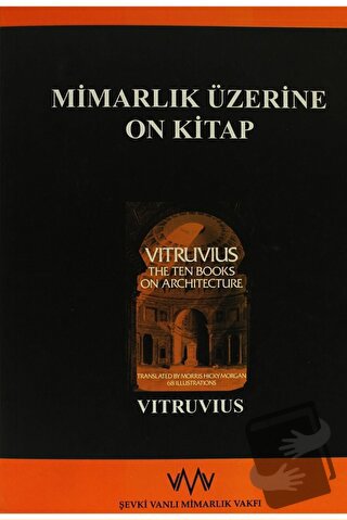 Mimarlık Üzerine On Kitap - Vitruvius - Şevki Vanlı Mimarlık Vakfı Yay