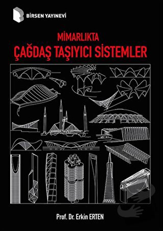 Mimarlıkta Çağdaş Taşıyıcı Sistemler - Erkin Erten - Birsen Yayınevi -