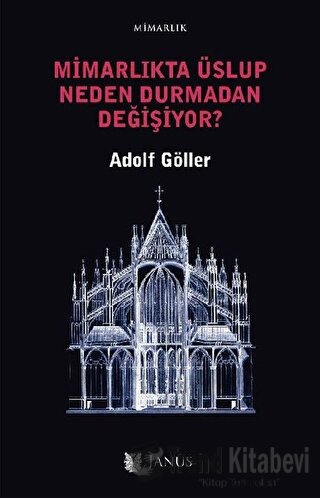 Mimarlıkta Üslup Neden Durmadan Değişiyor? - Adolf Göller - Janus - Fi