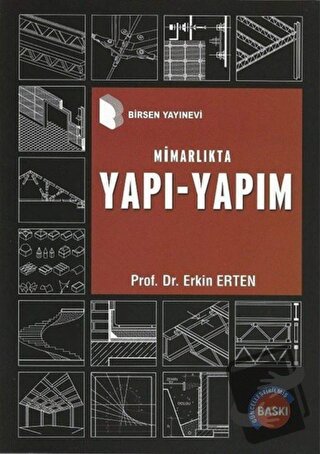 Mimarlıkta Yapı - Yapım - Erkin Erten - Birsen Yayınevi - Fiyatı - Yor