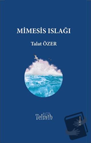 Mimesis Islağı - Talat Özer - Telmih Kitap - Fiyatı - Yorumları - Satı