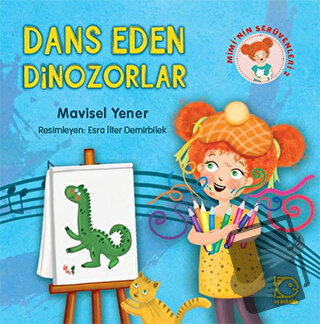 Mimi'nin Serüvenleri 2 - Dans Eden Dinozorlar - Mavisel Yener - Uçanba