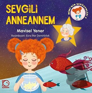 Mimi'nin Serüvenleri 3 - Sevgili Anneannem - Mavisel Yener - Uçanbalık