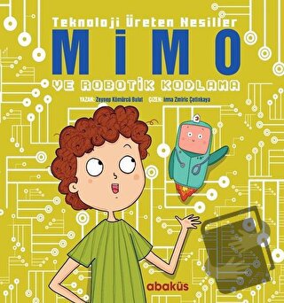 Mimo ve Robotik Kodlama - Teknoloji Üreten Nesiller - Zeynep Kömürcü -