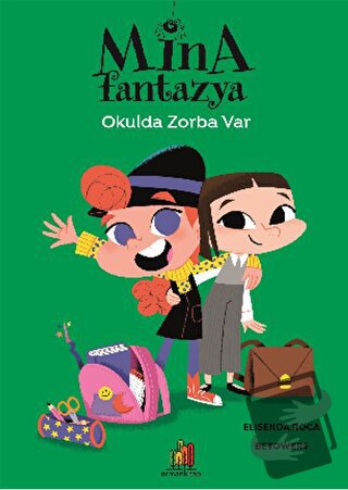 Mina Fantazya: Okulda Zorba Var - Elisenda Roca - Orman Kitap - Fiyatı