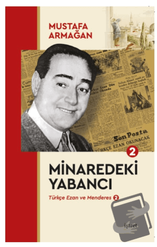 Minaredeki Yabancı - Mustafa Armağan - İşaret Yayınları - Fiyatı - Yor