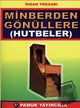 Minberden Gönüllere (Hutbeler) (Sohbet-022) - İhsan Toksarı - Pamuk Ya