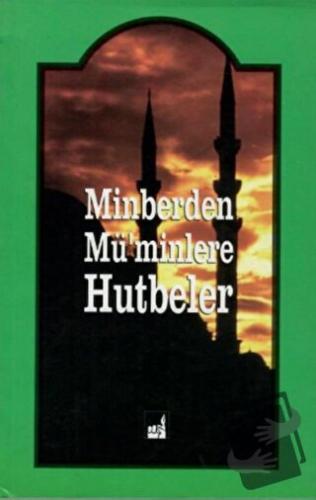 Minberden Mü'minlere Hutbeler - Ahmet Bayer - İhtar Yayıncılık - Fiyat