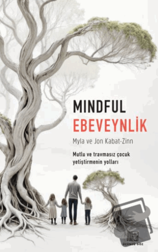 Mindful Ebeveynlik - Jon Kabat-Zinn - Üçüncü Göz - Fiyatı - Yorumları 