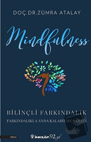 Mindfulness Bilinçli Farkındalık - Zümra Atalay - İnkılap Kitabevi - F