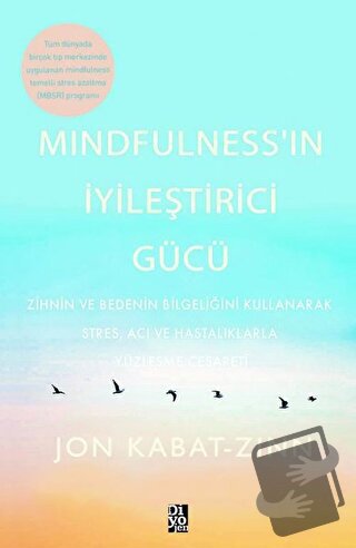 Mindfulness’in İyileştirici Gücü - Jon Kabat-Zinn - Diyojen Yayıncılık