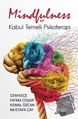 Mindfulness ve Kabul Temelli Psikoterapi - Cem Keçe - Pusula (Kişisel)