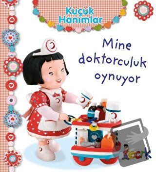 Mine Doktorculuk Oynuyor - Küçük Hanımlar (Ciltli) - Emilie Beaumont -