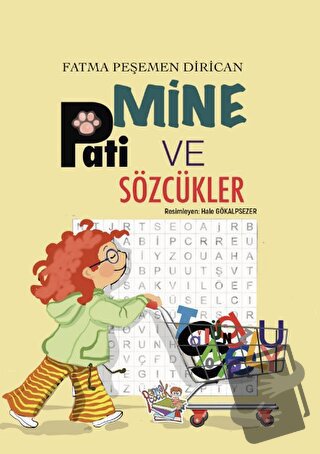 Mine, Pati ve Sözcükler - Fatma Peşemen Dirican - Parmak Çocuk Yayınla