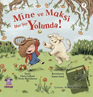 Mine ve Maksi Her Şey Yolunda - Minnie & Max Are Ok! - Chris Calland -