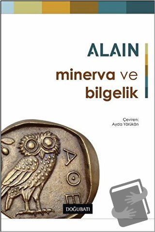 Minerva ve Bilgelik - Alain - Doğu Batı Yayınları - Fiyatı - Yorumları