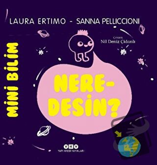 Mini Bilim: Neredesin? - Laura Ertimo - Yapı Kredi Yayınları - Fiyatı 