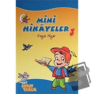 Mini Hikayeler - 3 - Engin Nigar - Altın Çocuk - Erkam - Fiyatı - Yoru