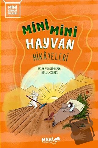 Mini Mini Hayvan Hikayeleri - İsmail Görmez - Mavi Uçurtma Yayınları -