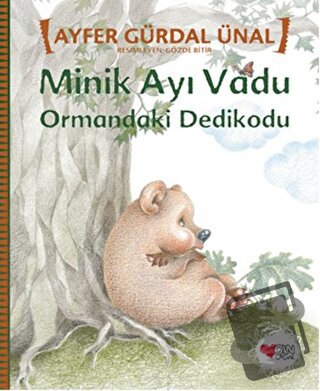 Minik Ayı Vadu - Ormandaki Dedikodu - Ayfer Gürdal Ünal - Can Çocuk Ya