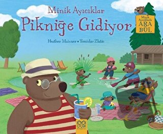 Minik Ayıcıklar Pikniğe Gidiyor - Heather Maisner - 1001 Çiçek Kitapla