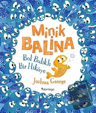 Minik Balina - Bol Balıklı Bir Hikaye - Joshua George - Domingo Yayıne