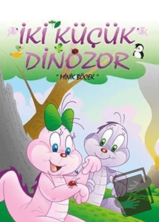 Minik Böcek - İki Küçük Dinozor - Ercan Dinçer - Mor Elma Yayıncılık -