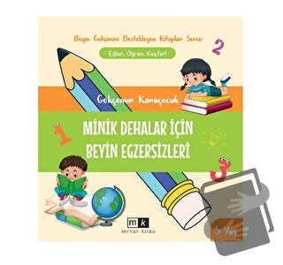 Minik Dehalar İçin Beyin Egzersizleri 5+ yaş - Gökçenur Karaçocuk - Mi