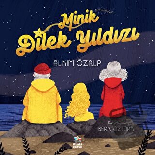 Minik Dilek Yıldızı - Alkım Özalp - İthaki Çocuk Yayınları - Fiyatı - 