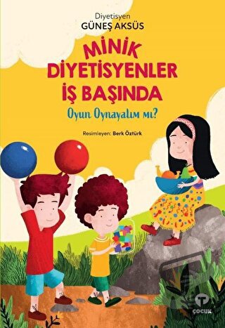 Minik Diyetisyenler İş Başında - Oyun Oynayalım mı? - Güneş Aksüs - Tu