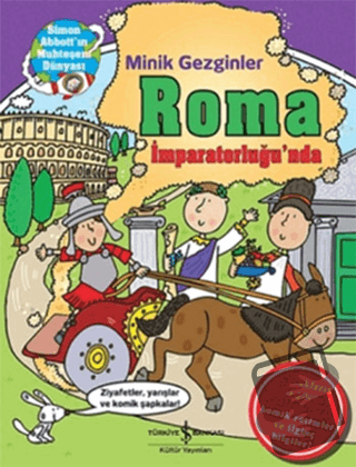 Minik Gezginler : Roma İmparatorluğu’nda (Ciltli) - John Malam - İş Ba