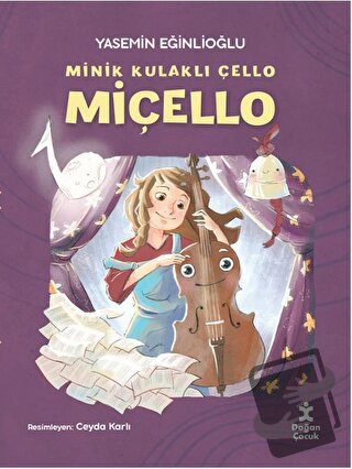 Minik Kulaklı Çello Miçello - Yasemin Eğinlioğlu - Doğan Çocuk - Fiyat