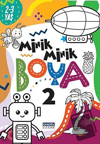 Minik Minik Boya 2 - Kolektif - Çamlıca Çocuk Yayınları - Fiyatı - Yor