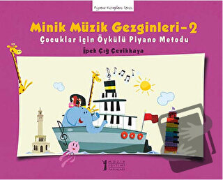 Minik Müzik Gezginleri - 2 - İpek Çığ Çevikkaya - Müzik Eğitimi Yayınl