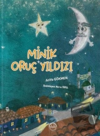 Minik Oruç Yıldızı (Ciltli) - Arife Gökmen - Diyanet İşleri Başkanlığı