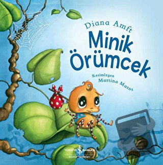 Minik Örümcek - Diana Amft - İş Bankası Kültür Yayınları - Fiyatı - Yo