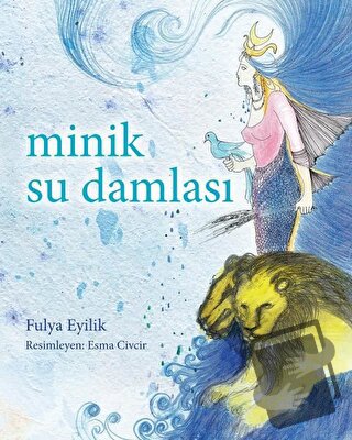 Minik Su Damlası - Fulya Eyilik - Butik Yayınları - Fiyatı - Yorumları