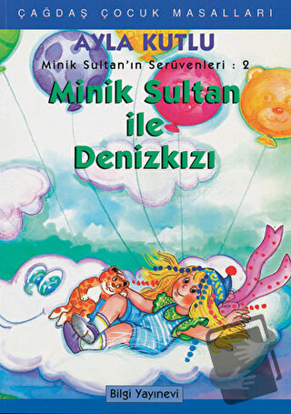 Minik Sultan’ın Serüvenleri: 2 Minik Sultanla Deniz Kızı - Ayla Kutlu 